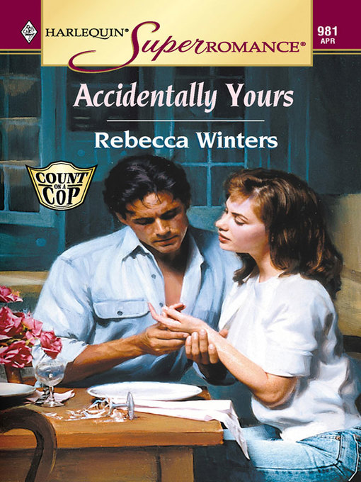 Title details for Accidentally Yours by Rebecca Winters - Available